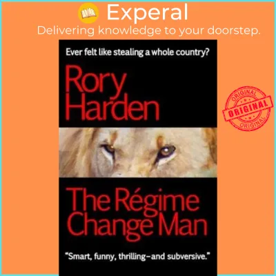 The Regime Change Man by Rory Harden (UK edition paperback)