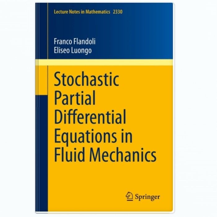 Stochastic Partial Differential Equations in Fluid Mechanics (Lecture ...