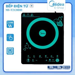 [ Chính hãng] Bếp Từ Midea MI-T2120DD (Bếp Từ Đơn Bếp Điện Từ  Công suất 2100W)  Bảo Hành 12 Tháng Toàn Quốc