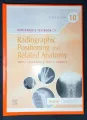 Bontrager’s Textbook of Radiographic Positioning and Related Anatomy 10th Edition. 