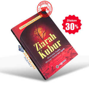 Ziarah Kubur (Membedah Tradisi Menjaga Tuahid dan Syirik - Al Qowam