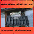 MÁI NGÓI NHỰA ÂM DƯƠNG SANTIAGO. 