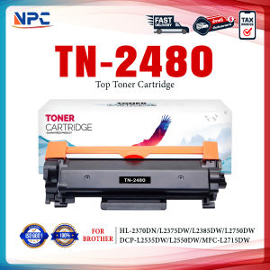 NPC TONER หมึกเทียบเท่า TN2480 TN-2480 FOR BROTHER HL-2370DN/ L2375DW/ L2385DW DCP-L2535DW/ L2550DW MFC-L2715DW/L2750DW/ L2770DW