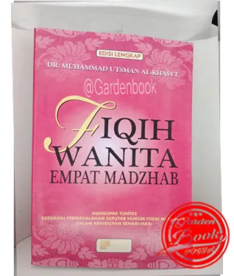 Buku Fiqih Wanita Empat Madzhab Edisi Lengkap By Dr. Muhammad Utsman Al-Khasyt