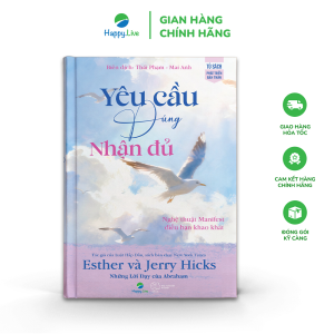 Sách Yêu Cầu Đúng Nhận Đủ - Ask And It Is Given