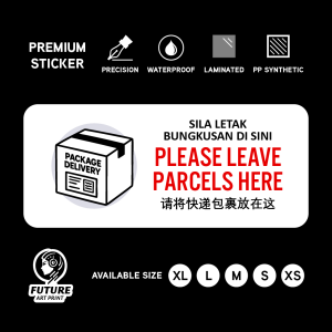 Please Leave Parcels Here. Sila Letak Bungkusan Di Sini 请将快递包裹放在这. Sticker Sign Notice Delivery Package Pos Parcel Drop