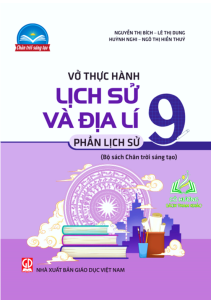 Sách - Vở thực hành lịch sử và địa lí 9 - phần lịch sử (chân trời sáng tạo)