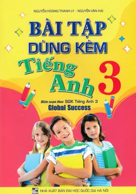 Sách - Bài Tập Dùng Kèm Tiếng Anh 3 (Biên Soạn Theo SGK Tiếng Anh 3 Global Success) - HA