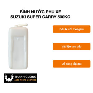 Bình nước phụ bình nước giải nhiệt suzuki carry 500kg suzuki 5 tạ suzuki 7 chỗ/ suzuki van/ vinaxuki 500kg ...