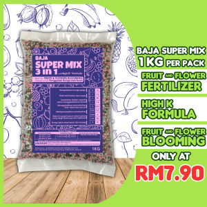 🔥HIGH QUALITY🔥1KG BAJA SUPER MIX 3 in 1 Organik / BAJA BOOSTER / Baja Paksa Gemuk Bunga dan Buah / Baja Subur / Baja Pertumbuhan / FRUIT & FLOWER BOOSTER ORGANIC FERTILIZER