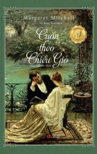 Sách - Cuốn Theo Chiều Gió (Tiểu Thuyết Đoạt Giải Pulitzer 1937) - Tái Bản
