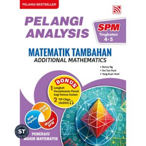[ST] PELANGI 2025 : PELANGI ANALYSIS SPM TINGKATAN 4 & 5 MATEMATIK & MATEMATIK TAMBAHAN (DWI)