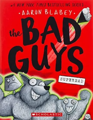 The Bad Guys in Superbad (The Bad Guys #8)