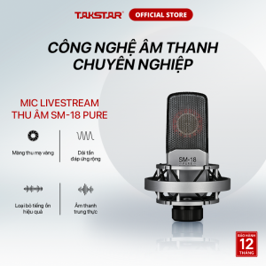Mic Thu Âm Livestream Hát Karaoke Chuyên Nghiệp Takstar SM-18 PURE Độ Nhạy Cao Lọc Ồn Chính Hãng Cao Cấp Bảo Hành 1 Năm