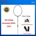 Vợt Cầu Lông Lining Aeronaut 4000. 