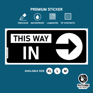 This Way In. Premium Sticker Sign Notice Signage. Enter Entry Entrance Direction Arrow. Go Inside.