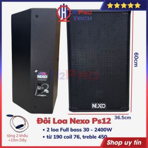 Đôi Loa Full 30 Nexo PS12 2400W Từ 190 Coil 76 - Treble 450 Loa Karaoke Gia Đình Bass 30 Nexo Sống Động - H2Pro Tech