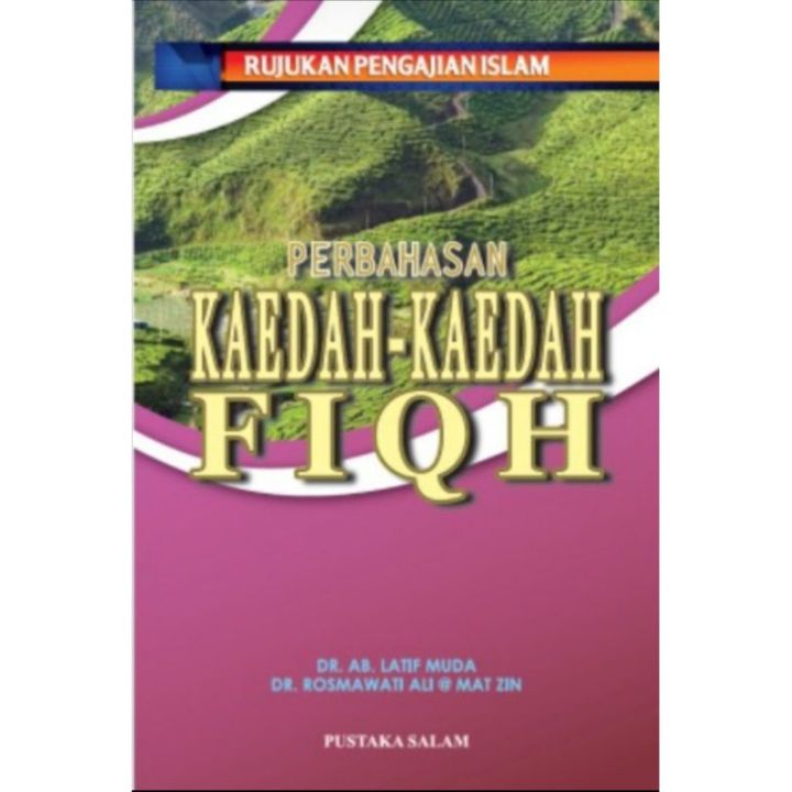 Perbahasan Kaedah-Kaedah Fiqh - Dr. Ab. Latif Muda & Dr. Rosmawati Ali ...