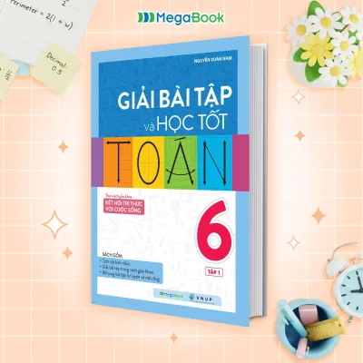 Sách Giải bài tập và học tốt Toán lớp 6 Tập 1(Theo Sách giáo khoa Kết nối tri thức với cuộc sống) - Megabook