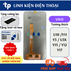 Màn Hình VIVO U10 /Y11 / Y3 / U3X / Y15 / Y12 / Y17 Zin New (Tặng cường lựckeo dán  chọc sim)