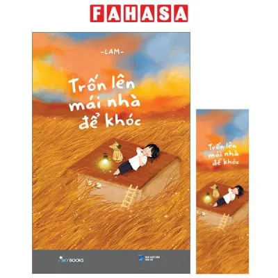 Sách Fahasa - Trốn Lên Mái Nhà Để Khóc - Tặng Kèm Bookmark