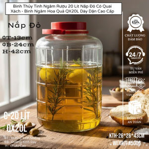 Bình Thủy Tinh Ngâm Rượu 20 Lít QX20L Nắp Đỏ - Hũ Thủy Tinh Có Vòi / Không Vòi Tùy Chọn - Bình Đựng Nước Detox Cao Cấp