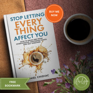 Stop Letting Everything Affect You: How to break free from overthinking emotional chaos - PB