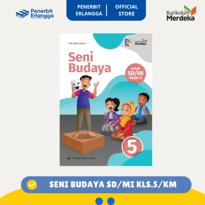 [Erlangga Official] Seni Budaya Sd/Mi Kelas 5 Kurikulum Merdeka