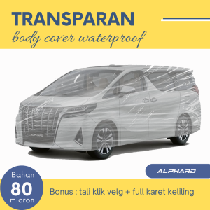 ALPHARD Transparan Body Cover Mobil ALPHARD Sarung MMobil ALPHARD Mobil alphard lama all new alphard vellfire serena c24 serena c26 serena hws carnival lama kia carnival all new carnival everest biante fortuner vrz fortuner vnt fortuner lama pajero brio