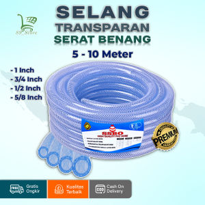 SELANG AIR SERAT BENANG TRANSPARAN 1/2 5/8 3/4 INCH - 5/10 METER / LENTUR ANTI PATAH/COD