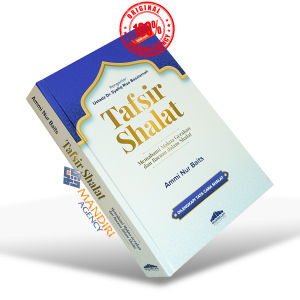 TAFSIR SHALAT Memahami Makna Gerakan Dan Bacaan Dalam Shalat - Muamalah Publishing