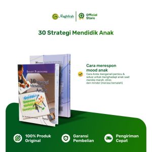 Magfhirah Pustaka 30 Strategis mendidik anak Smart Parenting Cerdas Emosional Spiritual Intelektual