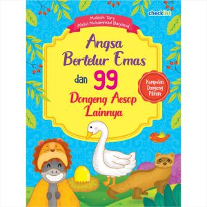 Buku Cerita Anak Pilihan Angsa Bertelur Emas dan 99 Dongeng Aesop Lainnya