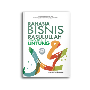 Buku Motivasi Islam Islami Rahasia Bisnis Rasulullah Yang Selalu Untung