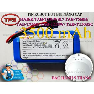 PIN ROBOT HÚT BỤI NÂNG CẤP HAIER TAB-T550WSC TAB-T560H TAB-T750B TAB-T550W TAB-TT50SS BẢO HÀNH 9 THÁNG