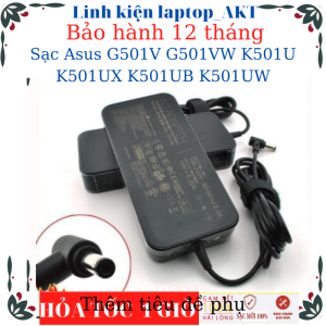 Sạc laptop Asus G501V G501VW K501U K501UX K501UB K501UW- Sạc 19V-6.32A-120W-ZIN chân thường(5.5*2.5mm)
