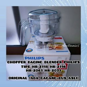ORIGINAL CHOPPER DAGING PHILIPS BLENDER DAGING PENGGILING DAGING PHILIPS HR 2115 HR 2116 HR 2061 HR 2071