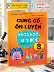 Sách - Củng Cố và Ôn Luyện Khoa Học Tự Nhiên Lớp 8 - Dùng chung cho các bộ SGK hiện hành - ndbooks