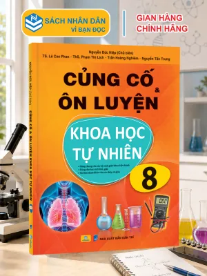 Sách - Củng Cố và Ôn Luyện Khoa Học Tự Nhiên Lớp 8 - Dùng chung cho các bộ SGK hiện hành - ndbooks