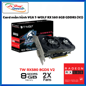 Card Màn Hình - VGA T-WOLF RX550/ RX580 8GB GDDR5 - Hàng Chính Hãng