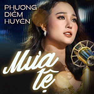 (nhạc mới) CD.1 : Mưa Lệ : Phương Diễm Huyền tuyển chọn 15 Bài Hát LossLess Wav