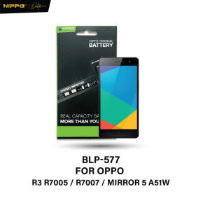 Hippo Baterai OPPO BLP-577 OPPO R3 R7005 / R7007 / MIRROR 5 A51W 2500mAh Battery Batere Batrai Batre Original Cell Garansi resmi