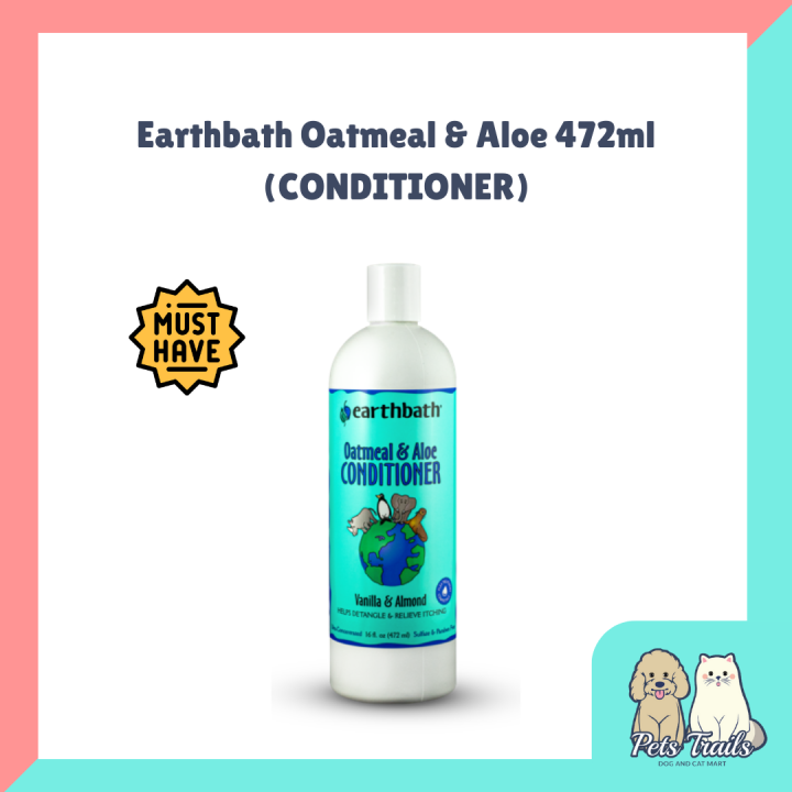 SHIP 24 HRS 1 Pet Conditioner Earthbath Oatmeal & Aloe 472ml Dog & Cat