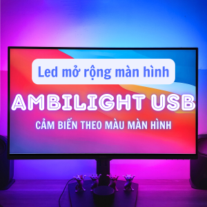 Đèn Led màn hình Ambilight USB - theo màu màn hình siêu mượt nhiều hiệu ứng màu sắc nháy theo nhạc