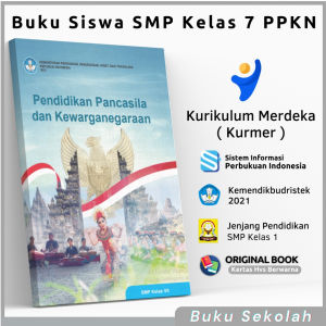 Buku Paket Siswa Pelajaran PKN  Kelas 7 SMP/MTS PPKN Pendidikan Pancasila dan Kewarganegaraan Kurikulum Merdeka Belajar Kurmer Kumer Terbaru / Buku Mapel Mata Untuk Anak Murid Sekolah Penggerak Menengah Pertama Kls 1 VII smp Ristek 2021 K21 Kemendikbud
