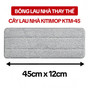 Bông Lau Nhà Thay Thế 45x12cm Dùng Cho Cây Lau Nhà KITIMOP KTM-45