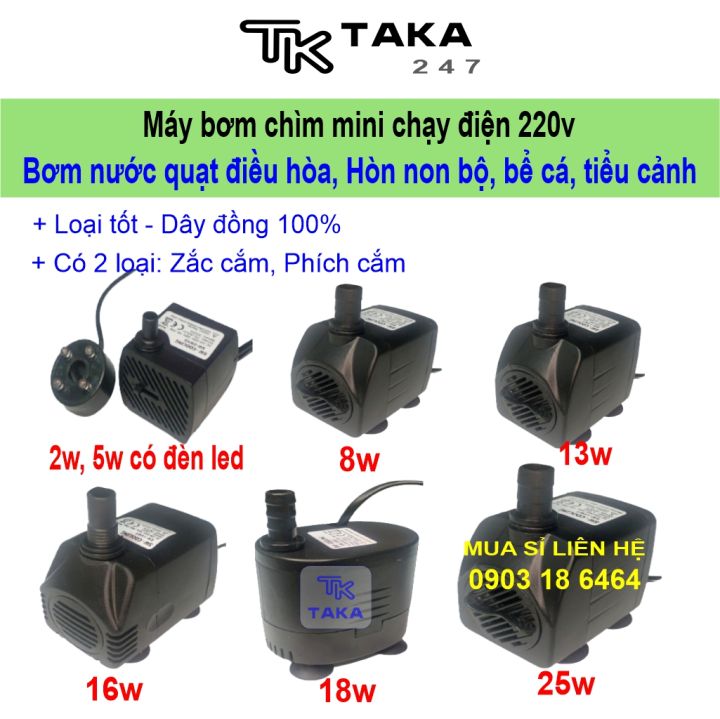 Máy bơm chìm mini 5W 8W 13w 16W 18W 25W - 220V quạt điều hoà hơi nước ...