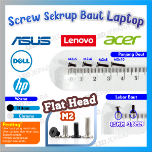 Screw Laptop Lenovo Asus Dell Acer HP Axioo Baut PC Sekrup Komputer M2 M2.5 M3 M4 Flat Head Kepala Datar