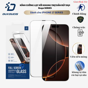 Miếng Dán Cường Lực không lẹm viền kèm khung trợ dán rút bụi Dux Ducis Roga cho iPhone 17 Pro Max / 17 Pro/ 17 Air/ iphone 17