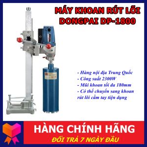 Máy Khoan Rút Lõi Bê Tông DONGPAI DP-1800 (2300W) - Hàng Nội Địa - Chạy Khỏe Chạy Êm